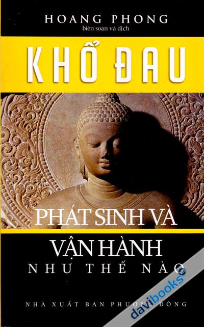 Khổ Đau Phát Sinh Và Vận Hành Như Thế Nào