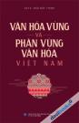 Văn Hóa Vùng Và Phân Vùng Văn Hóa Việt Nam