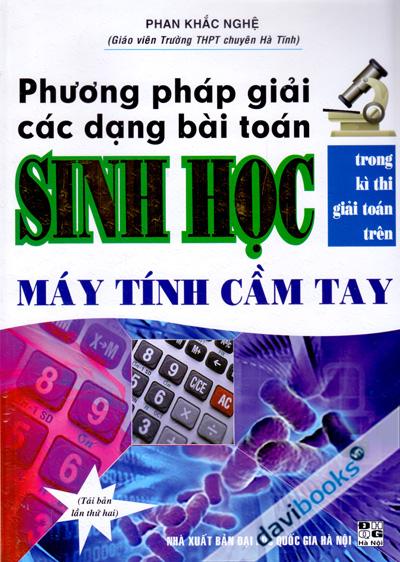 Phương Pháp Giải Các Dạng Bài Toán Sinh Học Trong Kì Thi Giải Toán Trên Máy Tính Cầm Tay