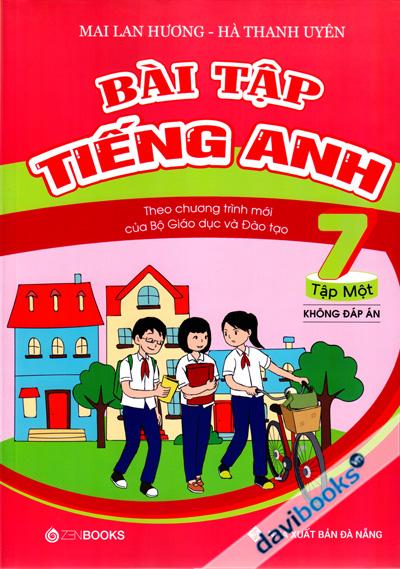 Bài Tập Tiếng Anh Theo Chương Trình Mới Của Bộ Giáo Dục Và Đào Tạo Lớp 7 Tập 1 (Không Đáp Án)