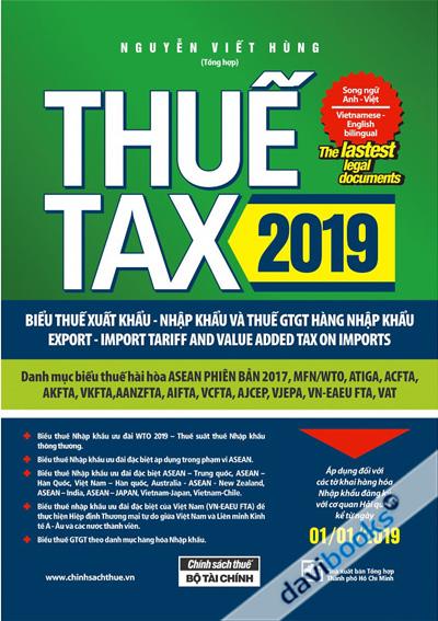 Thuế TAX 2019 - Biểu Thuế Xuất Khẩu - Nhập Khẩu Và Thuế GTGT Hàng Nhập Khẩu (Song Ngữ Anh - Việt)