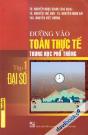 Đường Vào Toán Thực Tế Trung Học Phổ Thông Tập 1 Đại Số