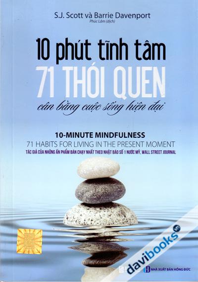 10 Phút Tĩnh Tâm - 71 Thói Quen Cân Bằng Cuộc Sống Hiện Đại