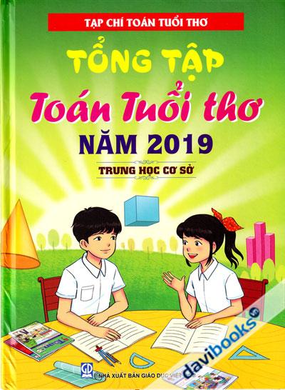 Tổng Tập Toán Tuổi Thơ Năm 2019 (Trung Học Cơ Sở)