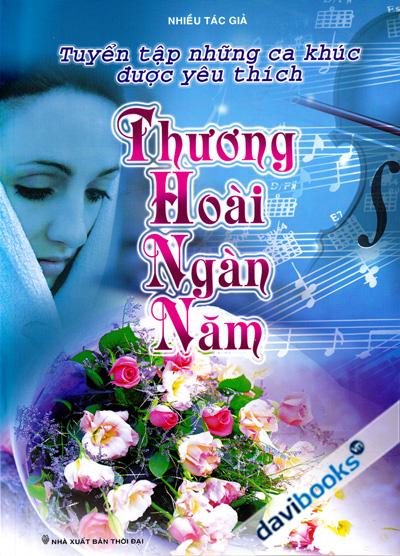Tuyển Tập Những Ca Khúc Được Yêu Thích - Thương Hoài Ngàn Năm