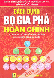 Cách Dựng Bộ Gia Phả Hoàn Chỉnh