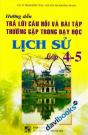 Hướng dẫn Trả Lời Câu Hỏi Và Bài Tập Thường Gặp Trong Dạy Học Lịch Sử Lớp 4 5
