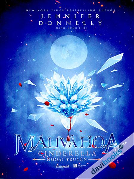 Máu Và Hoa - Cinderella Ngoại Truyện