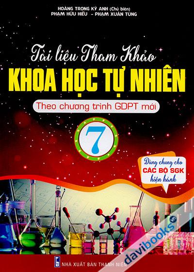 Tài Liệu Tham Khảo Khoa Học Tự Nhiên 7 (Theo Chương Trình GDPT Mới)