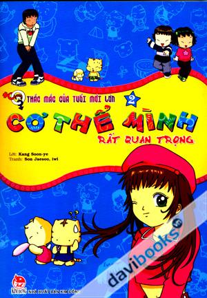 Thắc Mắc Của Tuổi Mới Lớn 2 Cơ Thể Mình Rất Quan Trọng