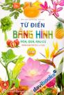 Từ Điển Bằng Hình Hoa Quả Rau Củ Dành Cho Trẻ Từ 0 6 Tuổi Song Ngữ Việt Anh