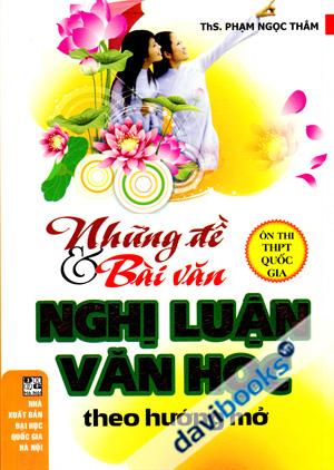 Những Đề Bài Văn Nghị Luận Văn Học Theo Hướng Mở