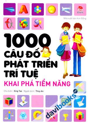1000 Câu Đố Phát Triển Trí Tuệ Khai Phá Tiềm Năng