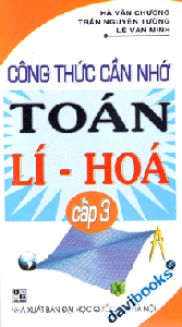 Công Thức Cần Nhớ Toán Lí Hóa Cấp 3