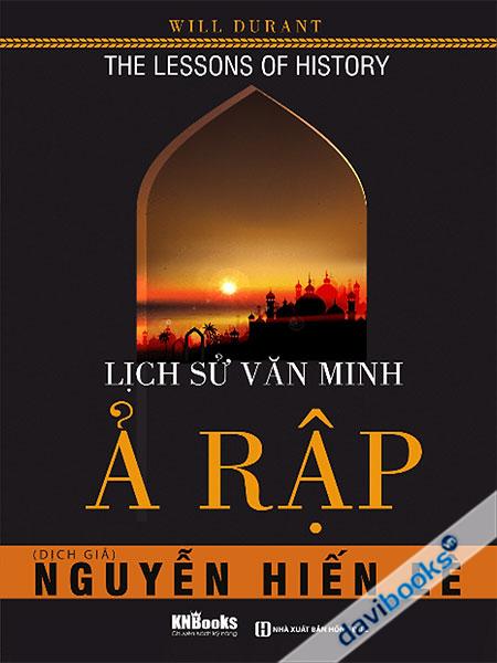Lịch Sử Văn Minh Ả Rập - Nguyễn Hiến Lê
