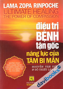 Điều Trị Bệnh Tận Gốc - Năng Lực Của Tâm Bi Mẫn