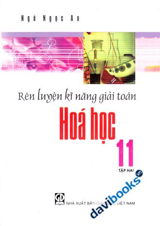 Rèn Luyện Kĩ Năng Giải Toán Hóa Học 11 Tập Hai