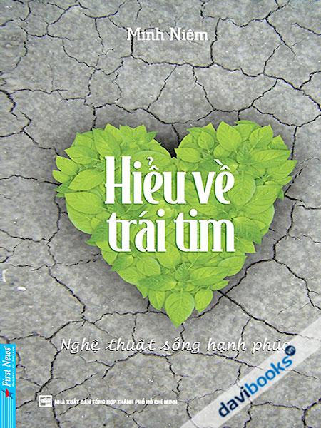 Hiểu Về Trái Tim Nghệ Thuật Sống Hạnh Phúc - Hạt Giống Tâm Hồn