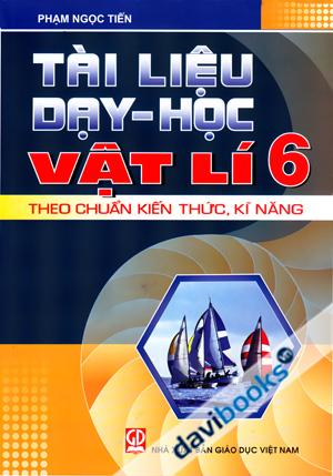 Tài Liệu Dạy Học Vật Lí 6 Theo Chuẩn Kiến Thức Kĩ Năng