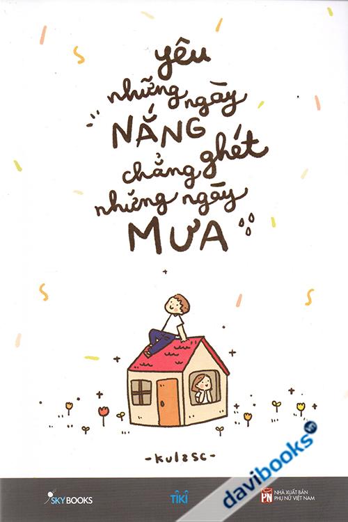 Yêu Những Ngày Nắng Chẳng Ghét Những Ngày Mưa - Kulzsc
