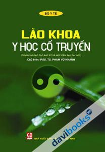 Lão Khoa Y Học Cổ Truyền Dùng Cho Đào Tạo Bác Sỹ Và Học Viên Sau Đại Học