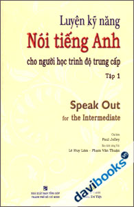 Luyện Kỹ Năng Nói Tiếng Anh Cho Người Học Trình Độ Trung Cấp Speak Out For The Intermediate Tập 1 - Kèm CD
