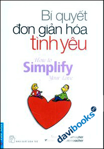 Bí Quyết Đơn Giản Hóa Tình Yêu