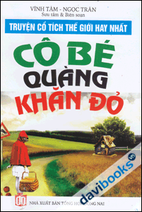 Truyện Cổ Tích Thế Giới Hay Nhất  Cô Bé Quàng Khăn Đỏ