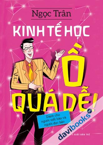 Kinh Tế Học Ồ Quá Dễ