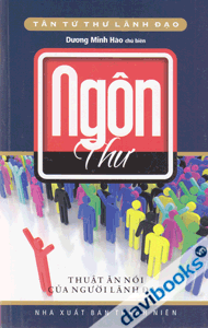 Ngôn Thư - Thuật ăn nói của người lãnh đạo