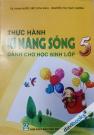 Thực Hành Kĩ Năng Sống Dành Cho Học Sinh Lớp 5 (Phan Quốc Việt)