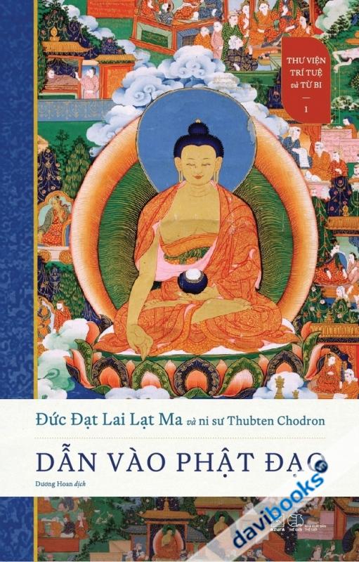 Thư Viện Trí Tuệ Và Từ Bi - Tập 1: Dẫn Vào Phật Đạo