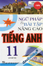 Ngữ Pháp Và Bài Tập Nâng Cao Tiếng Anh 11 (Có Đáp Án)