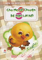 Cha Mẹ Kể Chuyện Bé Nghĩ Lời Kết - Hoa Tầm Xuân 