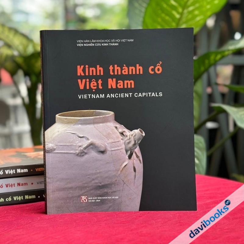 Kinh thành cổ Việt Nam - Vietnam Ancient Capitals (Ấn Bản Năm 2024)