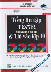 Tổng Ôn Tập Toán Trung Học Cơ Sở Và Thi Vào Lớp 10