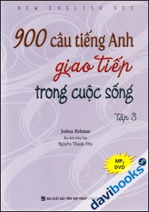 900 Câu Tiếng Anh Giao Tiếp Trong Cuộc Sống Tập 3 -Giá không Kèm CD