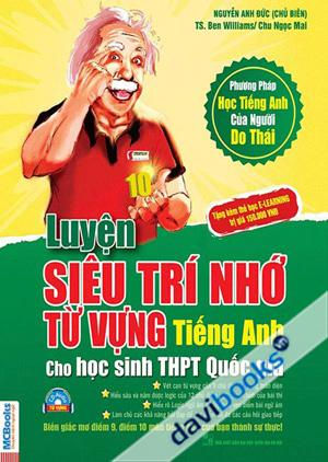 Luyện Siêu Trí Nhớ Từ Vựng Tiếng Anh Cho Học Sinh THPT Quốc Gia