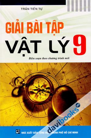Giải Bài Tập Vật Lí 9 Cơ Bản (Biên Soạn Theo Chương Trình Mới)