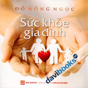 Sức Khỏe Gia Đình - Đỗ Hồng Ngọc