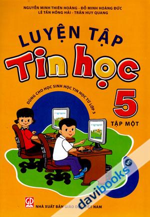 Luyện Tập Tin Học 5 Tập 1