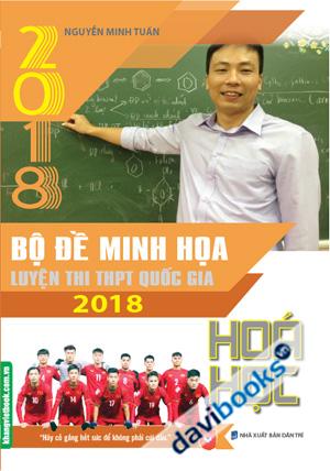 Bộ Đề Minh Họa Luyện Thi THPT Quốc Gia 2018 Hóa Học