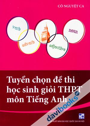 Tuyển Chọn Đề Thi Học Sinh Giỏi THPT Môn Tiếng Anh