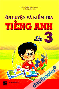 Ôn Luyện và Kiểm Tra Tiếng Anh Lớp 3