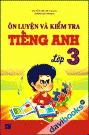Ôn Luyện và Kiểm Tra Tiếng Anh Lớp 3