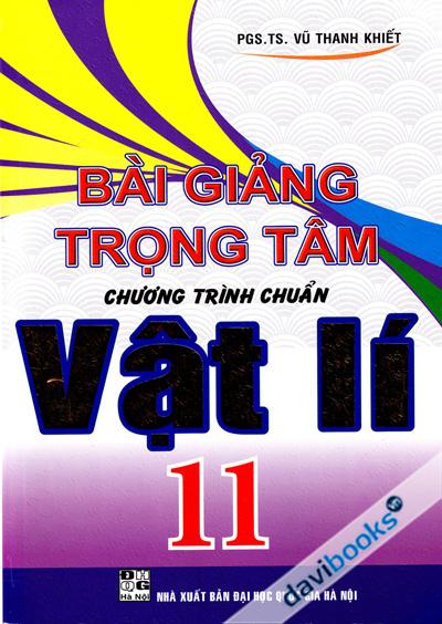 Bài Giảng Trọng Tâm Chương Trình Chuẩn Vật Lí 11