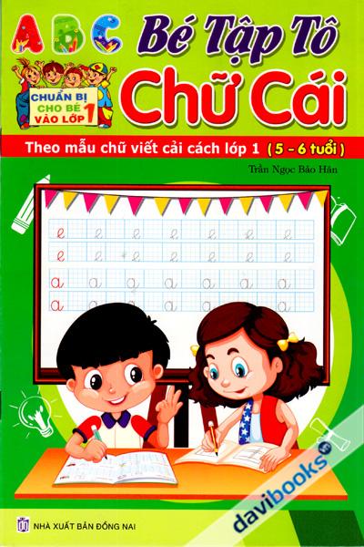 Bé Tập Tô Chữ Cái Theo Mẫu Chữ Viết Cải Cách Lớp 1 (5-6 Tuổi)