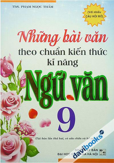 Những Bài Văn Theo Chuẩn Kiến Thức Kỹ Năng Ngữ Văn 9