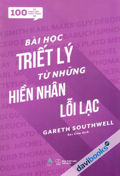 Bài Học Triết Lý Từ Những Hiền Nhân Lỗi Lạc