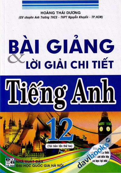 Bài Giảng Và Lời Giải Chi Tiết Tiếng Anh 12  (Theo Chương Trình GDPT Mới)